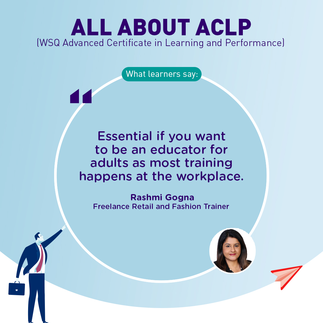 WSQ Advanced Certificate in Learning for Performance (ACLP) Preview